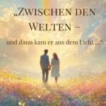 Teil 2: Was erleben Verstorbene im Jenseits?