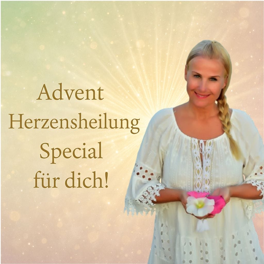 Du betrachtest gerade Advent Herzensheilung Special